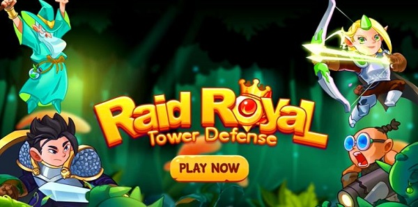 Tìm hiểu game Raid Royal Tower Defense